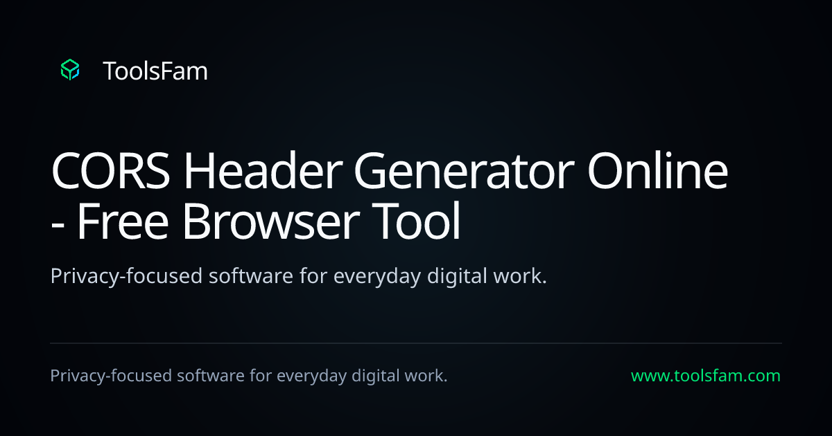 CORS Header Generator Online - Free Browser Tool | ToolsFam
