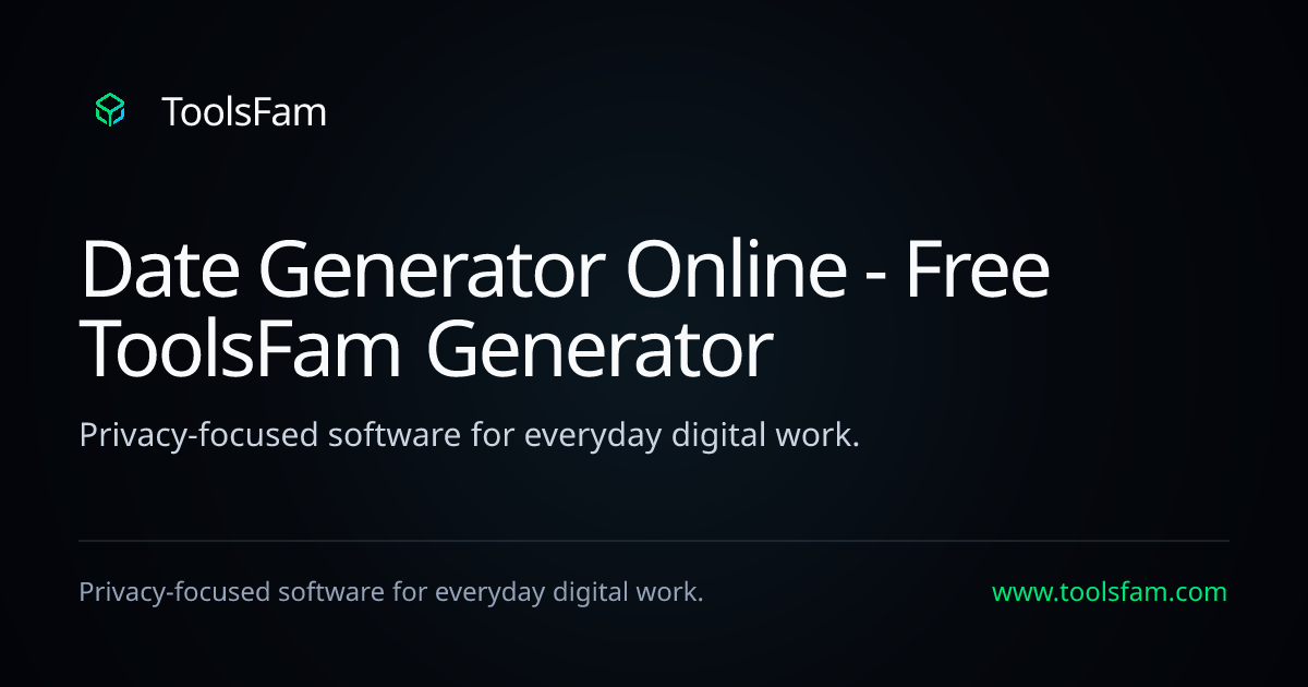 Date Generator Online - Free ToolsFam Generator | ToolsFam