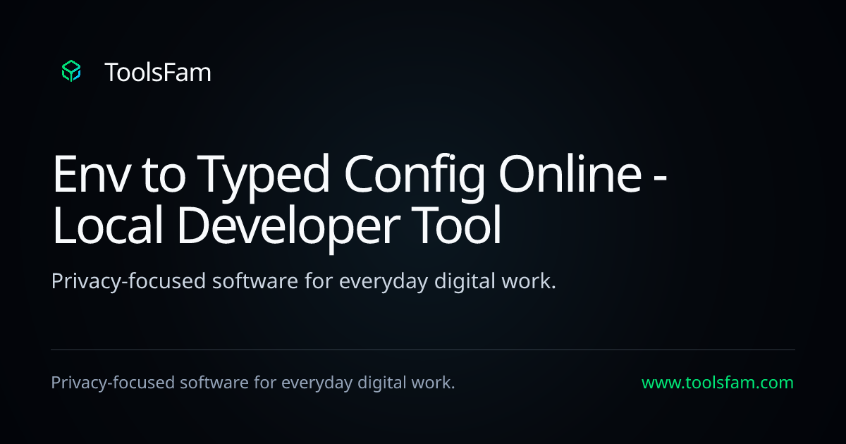 Env to Typed Config Online - Local Developer Tool | ToolsFam