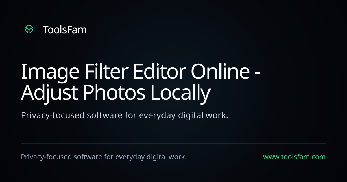 Image Filter Editor Online - Adjust Photos Locally | ToolsFam