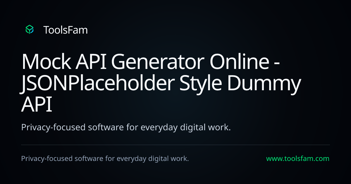Mock API Generator Online - JSONPlaceholder Style Dummy API | ToolsFam