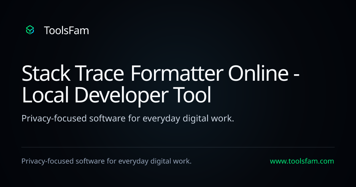 Stack Trace Formatter Online - Local Developer Tool | ToolsFam